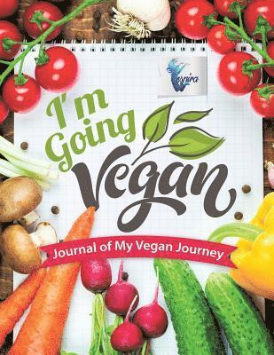 bokomslag I'm Going Vegan Journal of My Vegan Journey