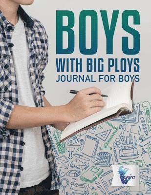 Planners & Notebooks Inspira Journals, Planners &. Notebooks Inspira Journals - Boys with Big Ploys Journal for Boys, Häftad