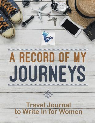 bokomslag Record of My Journeys Travel Journal to Write In for Women