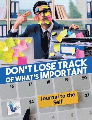 Planners & Notebooks Inspira Journals - Don't Lose Track of What's Important Journal to the Self, Häftad
