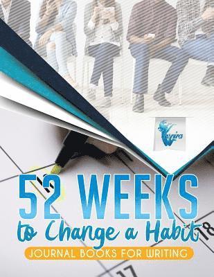 bokomslag 52 Weeks to Change a Habit Journal Books for Writing