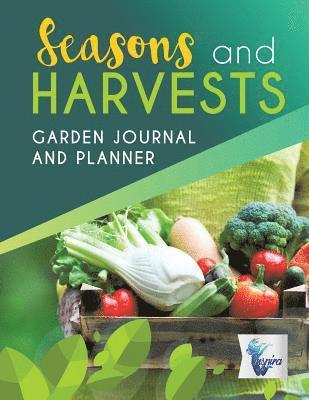bokomslag Seasons and Harvests Garden Journal and Planner