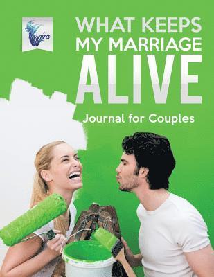 bokomslag What Keeps My Marriage Alive Journal for Couples