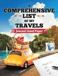 bokomslag Comprehensive List of My Travels Journal Lined Paper