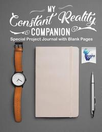 bokomslag My Constant Reality Companion Special Project Journal with Blank Pages