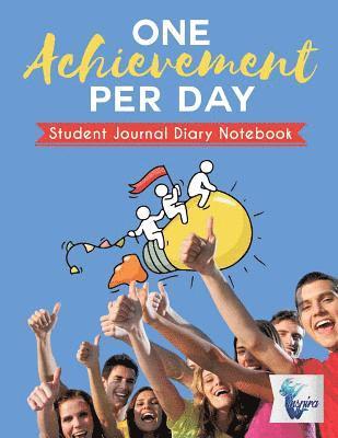 bokomslag One Achievement per Day Student Journal Diary Notebook