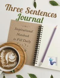 bokomslag Three Sentences Journal Inspirational Notebook to Fill Daily