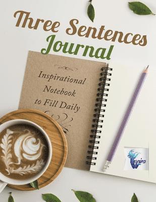 bokomslag Three Sentences Journal Inspirational Notebook to Fill Daily