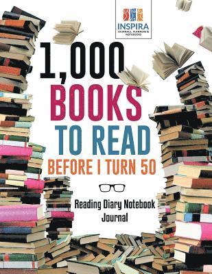 bokomslag 1,000 Books to Read Before I Turn 50 Reading Diary Notebook Journal