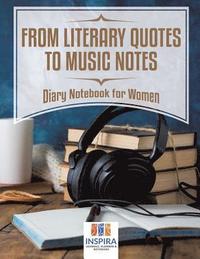 bokomslag From Literary Quotes to Music Notes Diary Notebook for Women