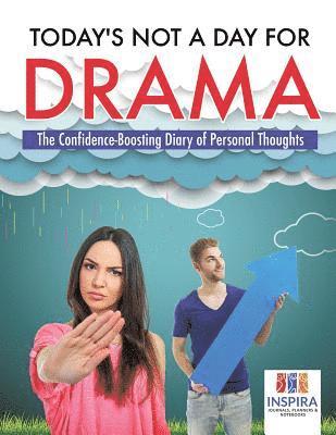 bokomslag Today's Not A Day for Drama The Confidence-Boosting Diary of Personal Thoughts