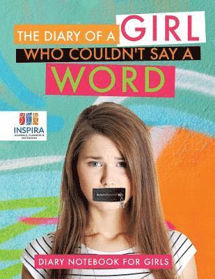bokomslag Diary of A Girl Who Couldn't Say A Word Diary Notebook for Girls