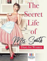 bokomslag Secret Life of Mrs. Smith Diary for Women
