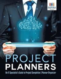 bokomslag Project Planners An IT Specialist's Guide to Project Completion Planner Organizer