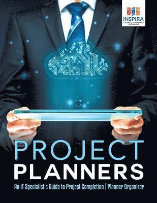 bokomslag Project Planners An IT Specialist's Guide to Project Completion Planner Organizer