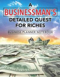 bokomslag Businessman's Detailed Quest for Riches Business Planner Notebook