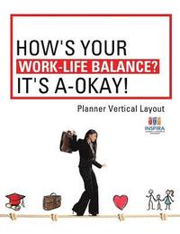 bokomslag How's Your Work-Life Balance? It's A-Okay! Planner Vertical Layout