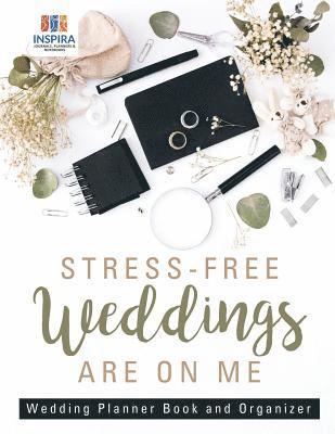 Planners & Notebooks Inspira Journals - Stress-Free Weddings are On Me Wedding Planner Book and Organizer, Häftad