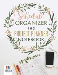 bokomslag Schedule Organizer and Project Planner Notebook