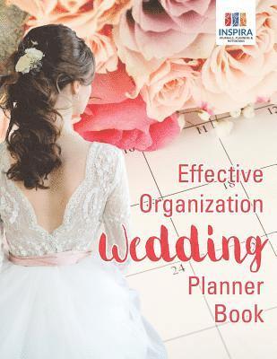 Effective Organization Wedding Planner Book 1