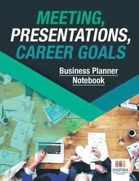bokomslag Meeting, Presentations, Career Goals Business Planner Notebook