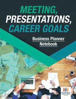 bokomslag Meeting, Presentations, Career Goals Business Planner Notebook