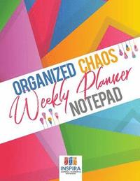 bokomslag Organized Chaos Weekly Planner Notepad