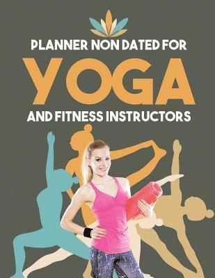 bokomslag Planner Non Dated for Yoga and Fitness Instructors