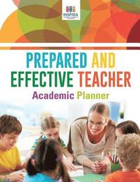 bokomslag Prepared and Effective Teacher Academic Planner