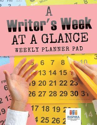 bokomslag Writer's Week at a Glance Weekly Planner Pad