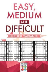 bokomslag Easy, Medium and Difficult Sudoku Variants
