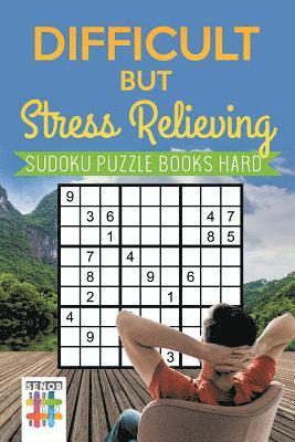 bokomslag Difficult but Stress Relieving Sudoku Puzzle Books Hard