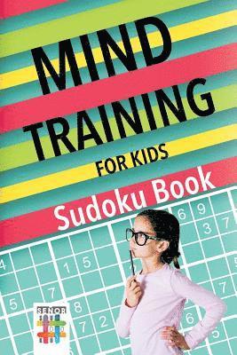 bokomslag Mind Training for Kids Sudoku Book