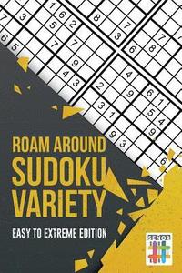 bokomslag Roam Around Sudoku Variety Easy to Extreme Edition