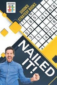 bokomslag Nailed It! Sudoku Strategy Books