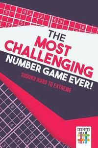 bokomslag Most Challenging Number Game Ever! Sudoku Hard to Extreme