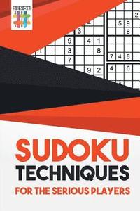 bokomslag Sudoku Techniques for the Serious Players
