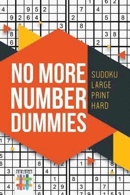 bokomslag No More Number Dummies Sudoku Large Print Hard