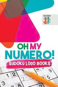 bokomslag Oh My Numero! Sudoku Loco Books