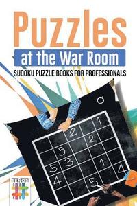 bokomslag Puzzles at the War Room Sudoku Puzzle Books for Professionals