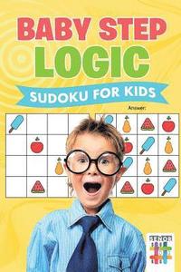 bokomslag Baby Step Logic Sudoku for Kids
