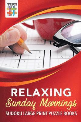 bokomslag Relaxing Sunday Mornings Sudoku Large Print Puzzle Books