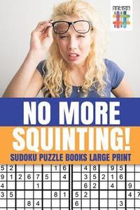 bokomslag No More Squinting! Sudoku Puzzle Books Large Print