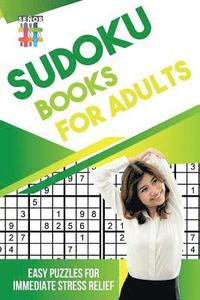 bokomslag Sudoku Books for Adults Easy Puzzles for Immediate Stress Relief