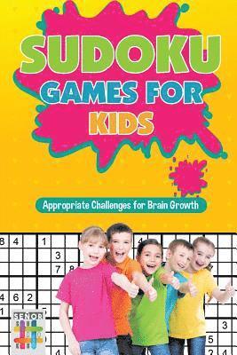 bokomslag Sudoku Games for Kids Appropriate Challenges for Brain Growth