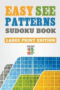 bokomslag Easy See Patterns Sudoku Book Large Print Edition