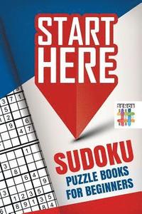 bokomslag Start Here! Sudoku Puzzle Books for Beginners