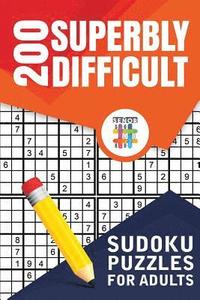 bokomslag 200 Superbly Difficult Sudoku Puzzles for Adults