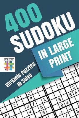 bokomslag 400 Sudoku in Large Print Variants Puzzles to Solve