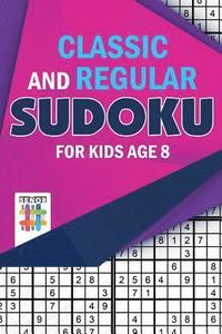 bokomslag Classic and Regular Sudoku for Kids Age 8